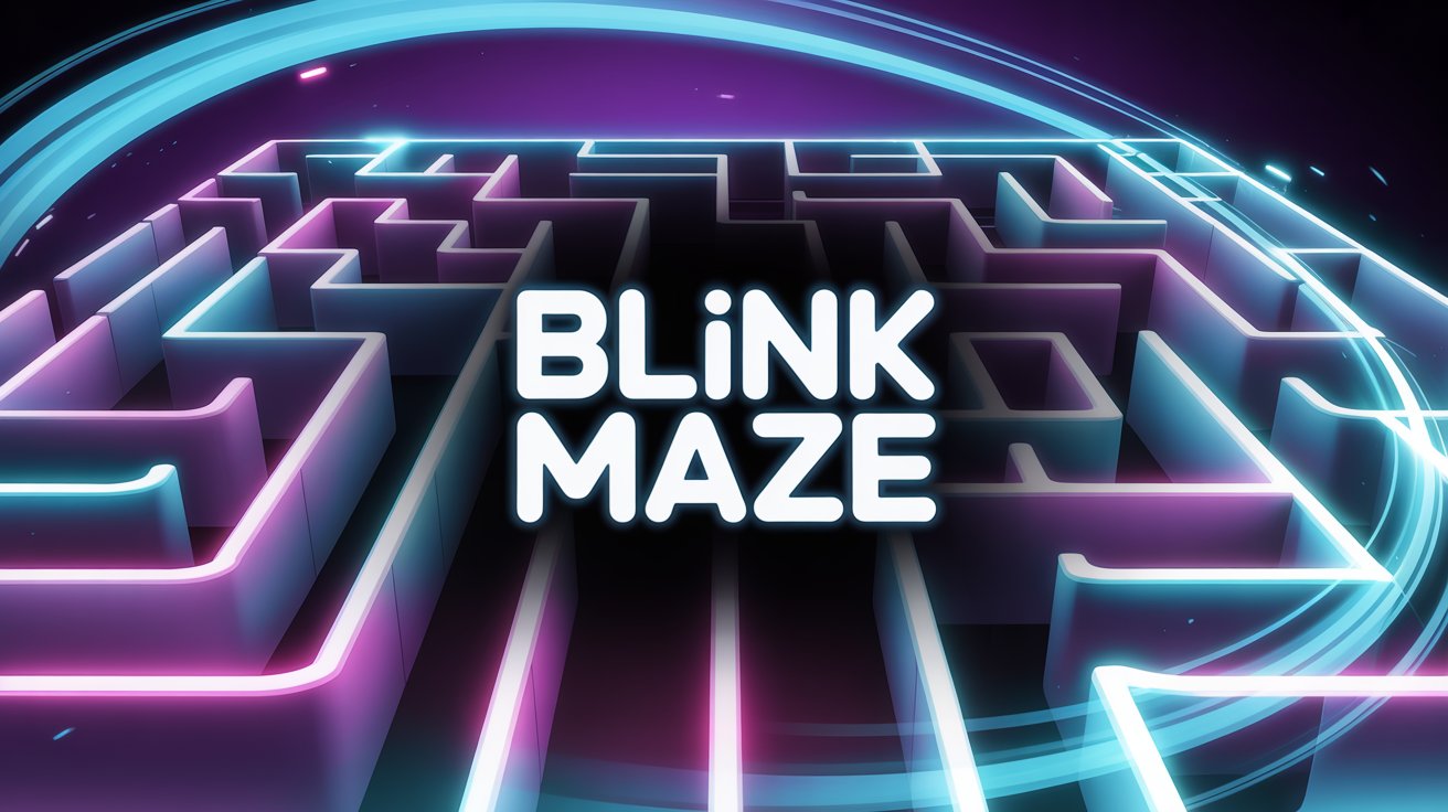Blink Maze